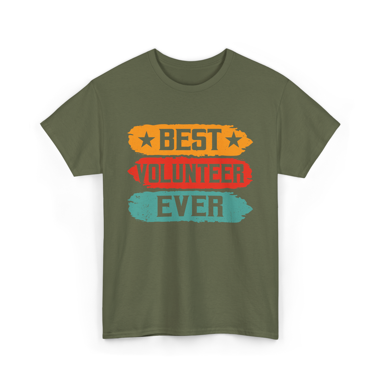 Best Volunteer Ever Volunteering T-Shirt - Military Green