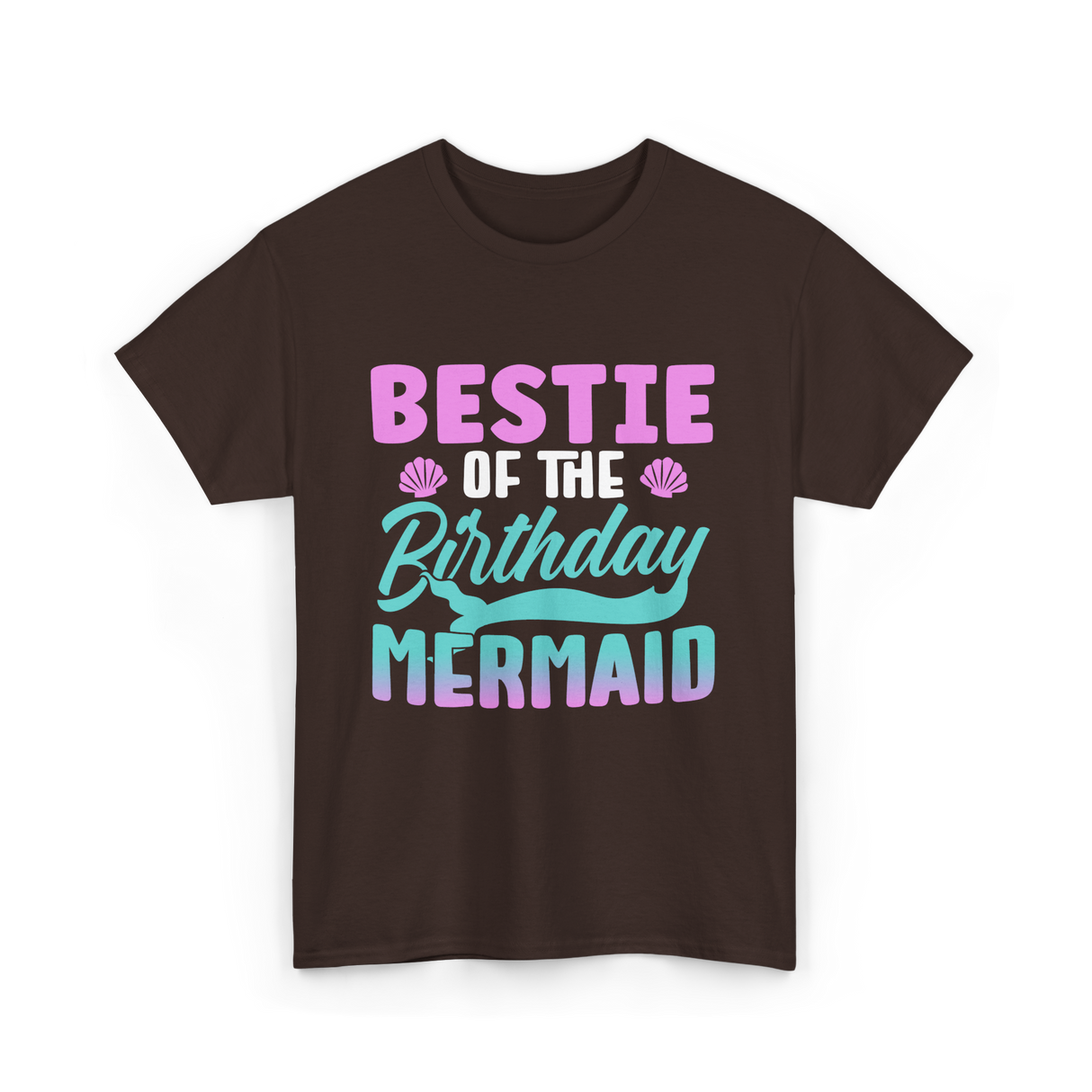 Bestie Mermaid Birthday Party T-Shirt - Dark Chocolate