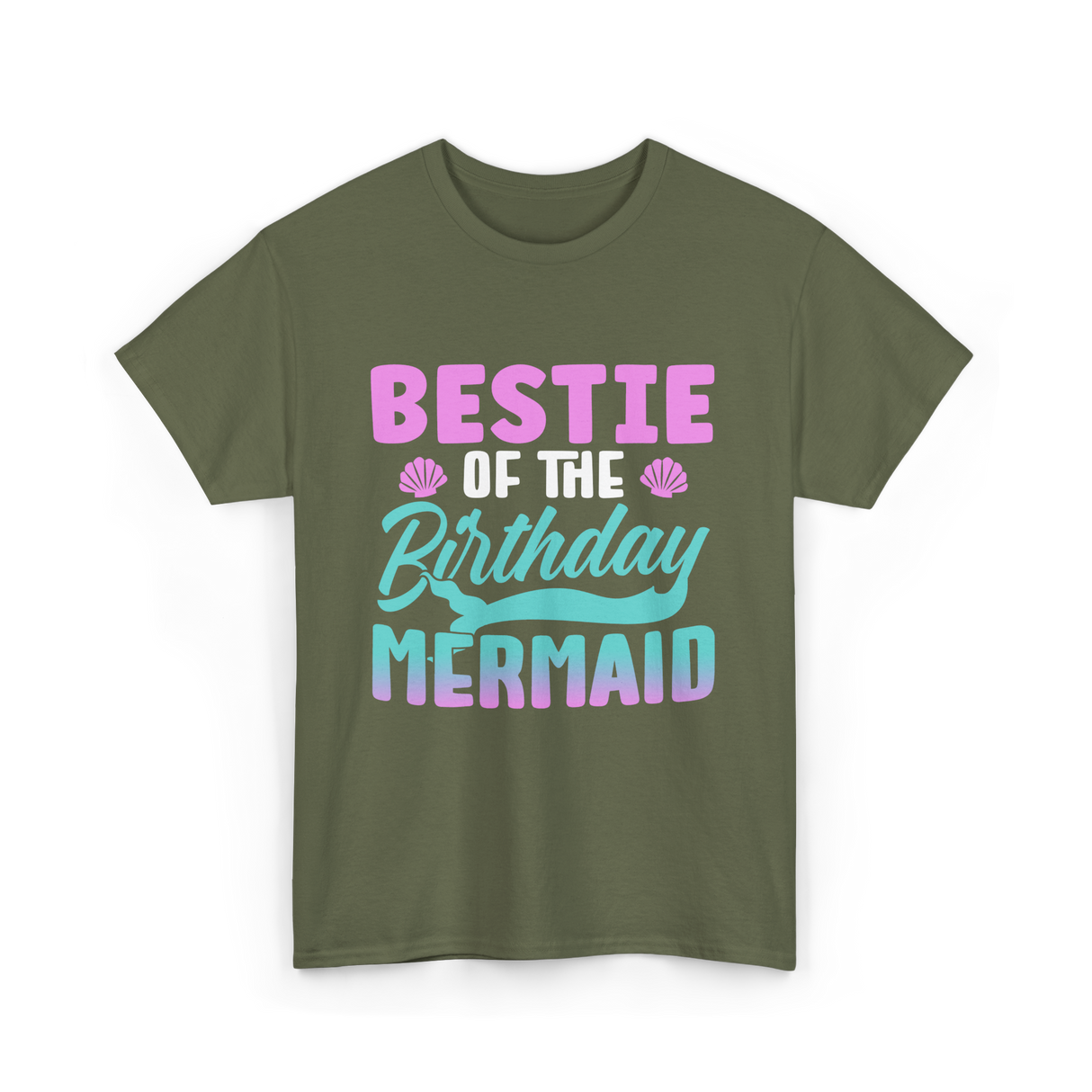 Bestie Mermaid Birthday Party T-Shirt - Military Green