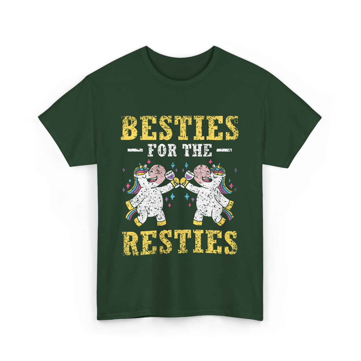 Besties For The Resties Friendship T-Shirt - Forest Green