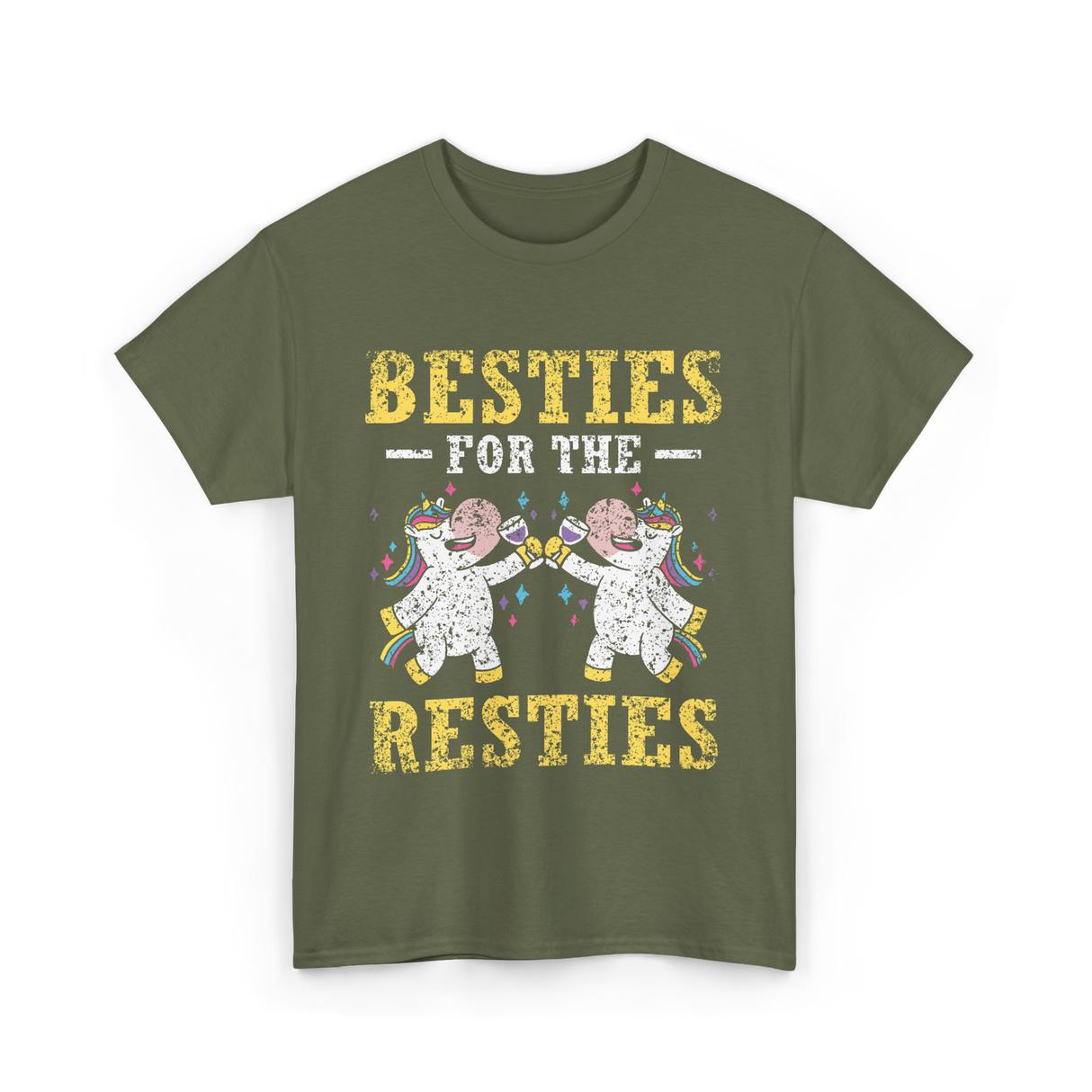 Besties For The Resties Friendship T-Shirt - Military Green