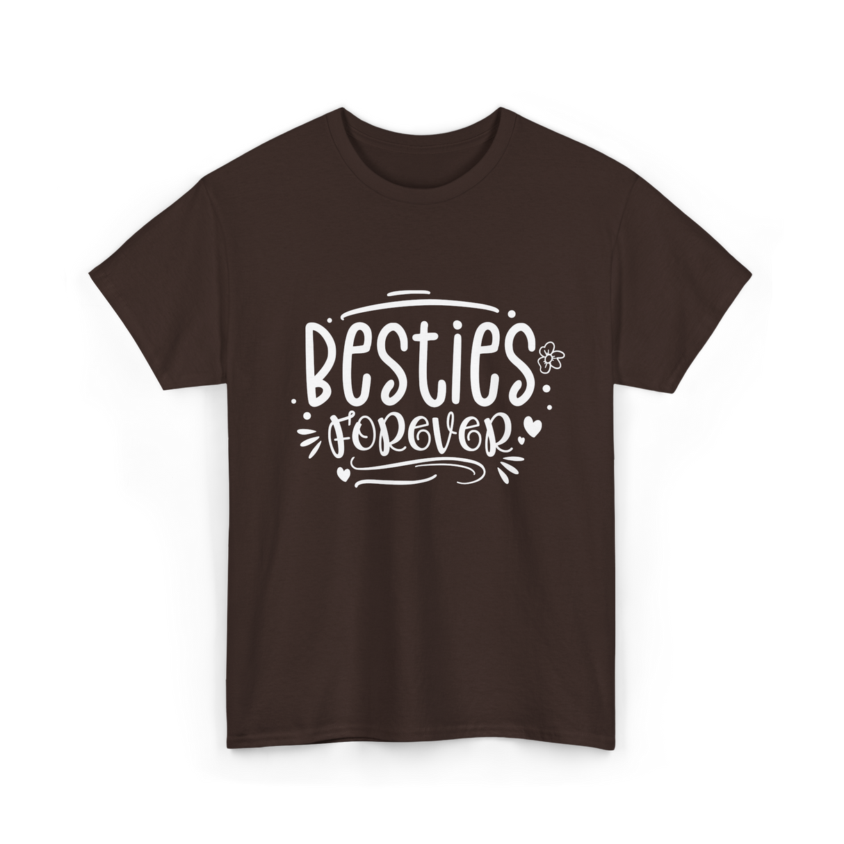 Besties Forever Friendship Friends T-Shirt - Dark Chocolate