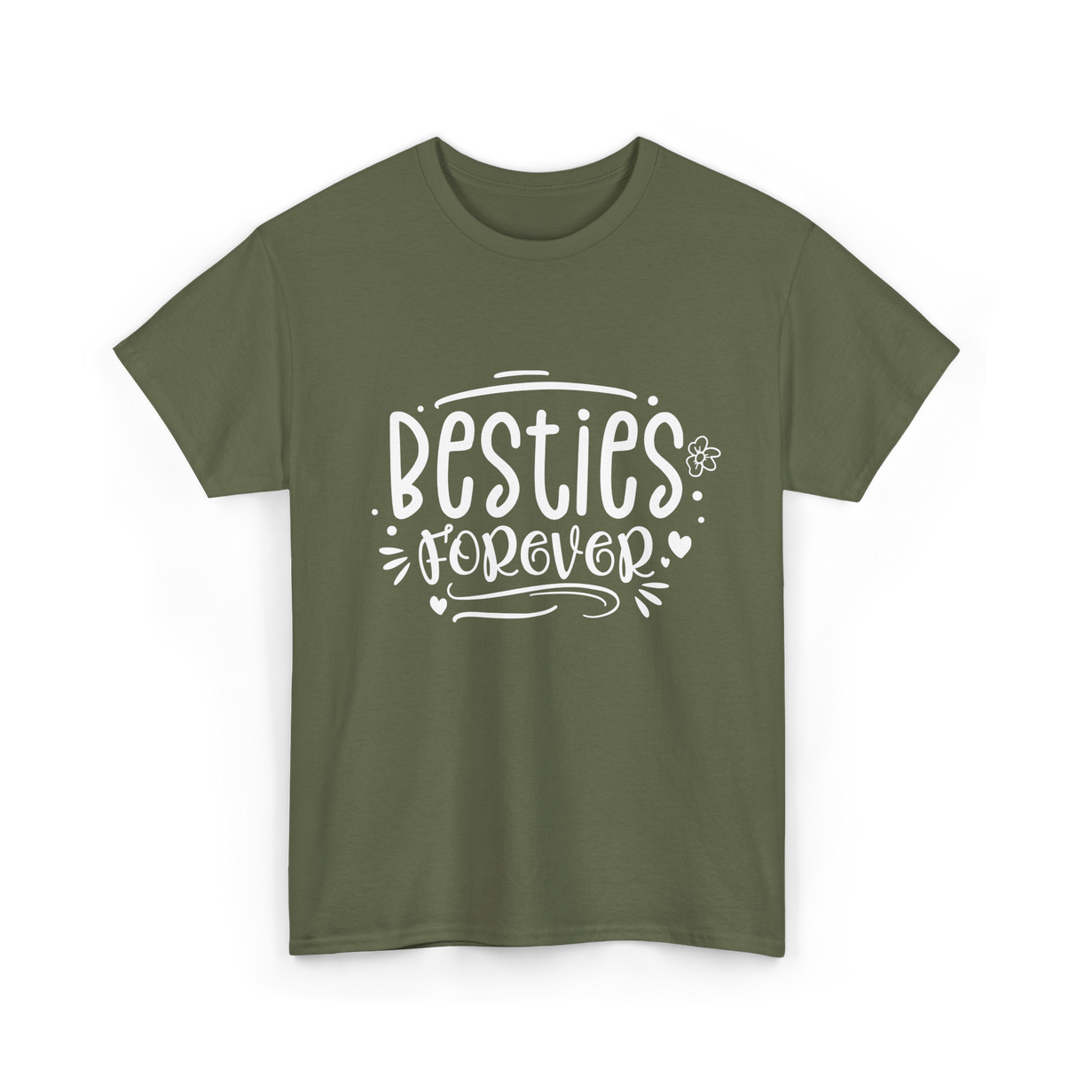 Besties Forever Friendship Friends T-Shirt - Military Green
