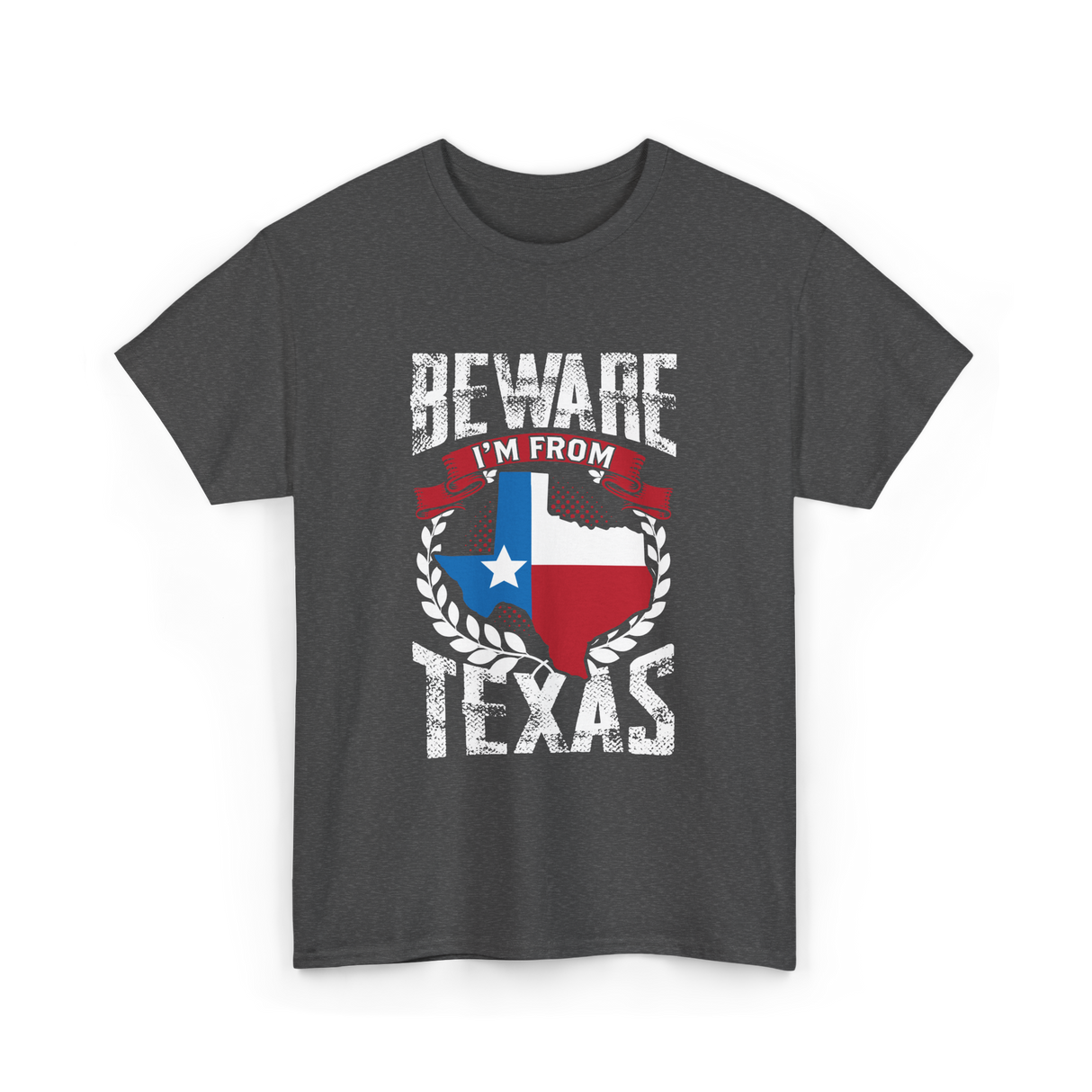 Beware I'm From Texas Texan T-Shirt - Dark Heather