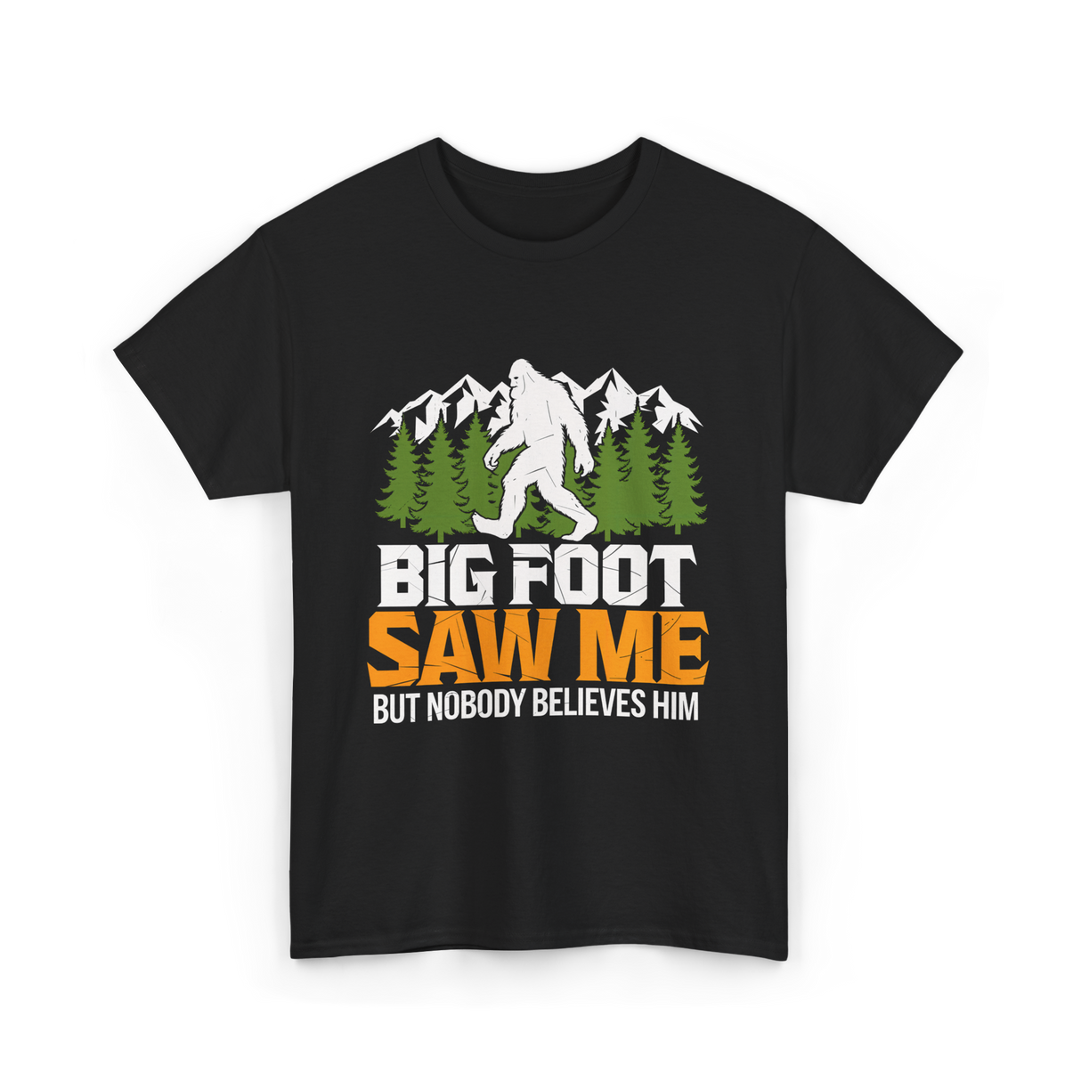 Big Foot Saw Me Bigfoot T-Shirt - Black