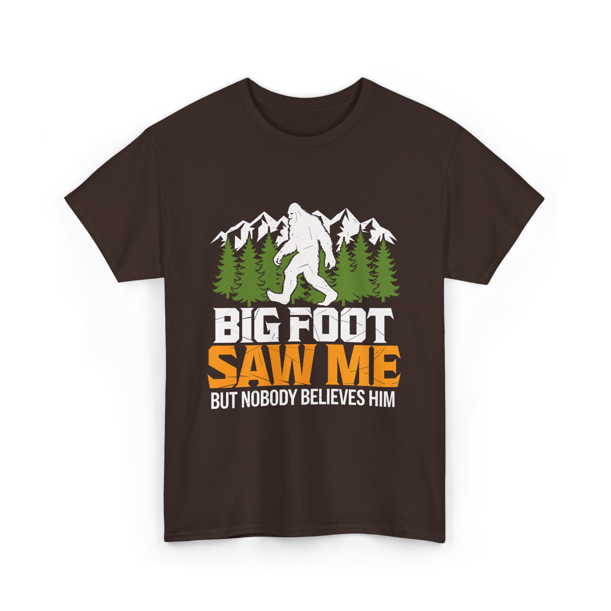 Big Foot Saw Me Bigfoot T-Shirt - Dark Chocolate