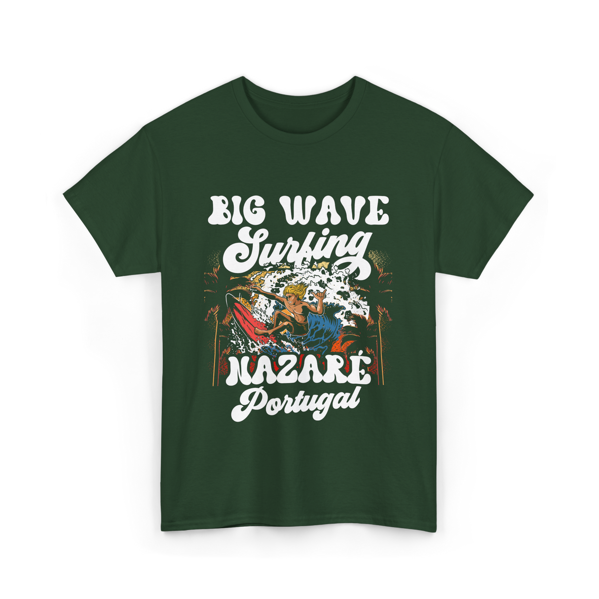 Big Wave Surfing Nazaré Portugal Surfer T-Shirt - Forest Green