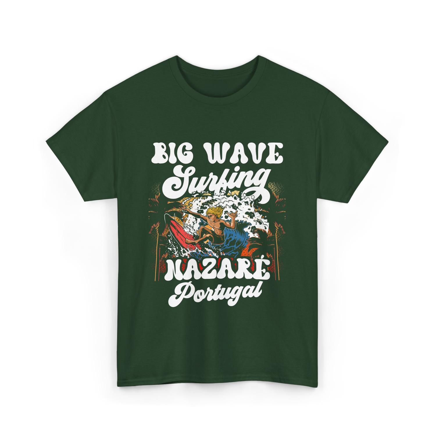 Big Wave Surfing Nazaré Portugal Surfer T-Shirt - Forest Green