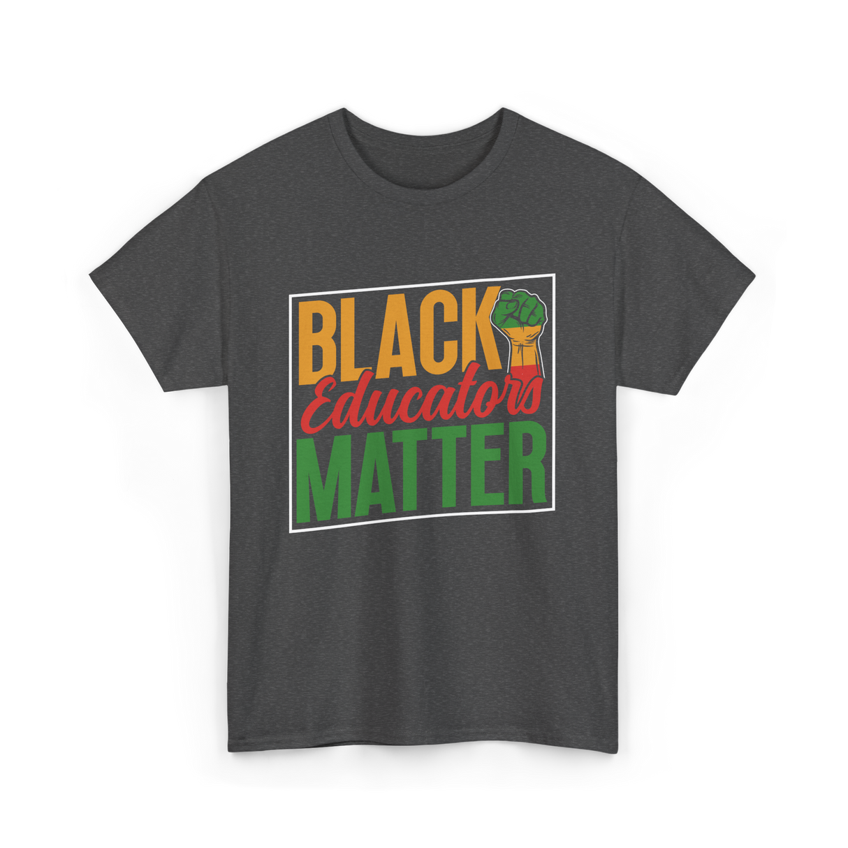 Black Educators Matter Educators T-Shirt - Dark Heather