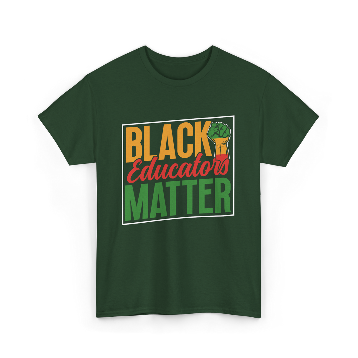 Black Educators Matter Educators T-Shirt - Forest Green