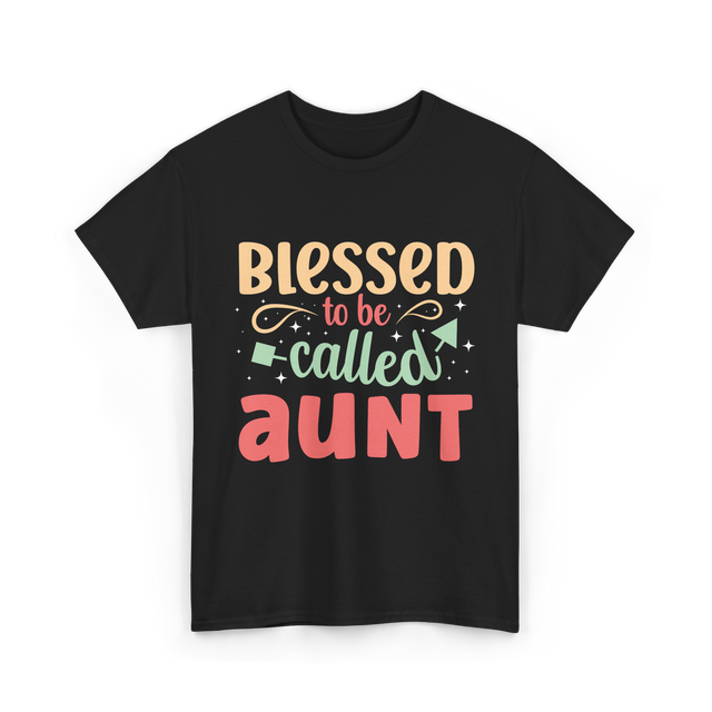 Blessed to be Called Aunt T-Shirt - Black