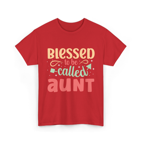 Blessed to be Called Aunt T-Shirt - Red
