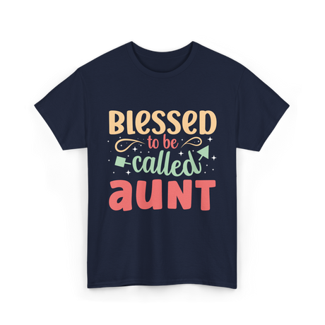 Blessed to be Called Aunt T-Shirt - Navy