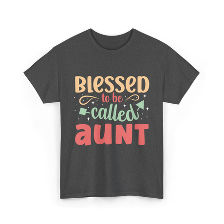 Blessed to be Called Aunt T-Shirt - Dark Heather