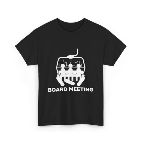 Board Meeting Snowboarding Skiing T-Shirt - Black