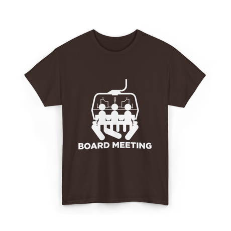 Board Meeting Snowboarding Skiing T-Shirt - Dark Chocolate