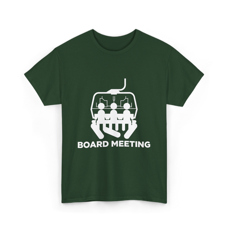Board Meeting Snowboarding Skiing T-Shirt - Forest Green