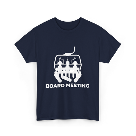 Board Meeting Snowboarding Skiing T-Shirt - Navy