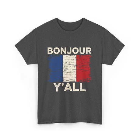 Bonjour Y'All France Pride T-Shirt - Dark Heather
