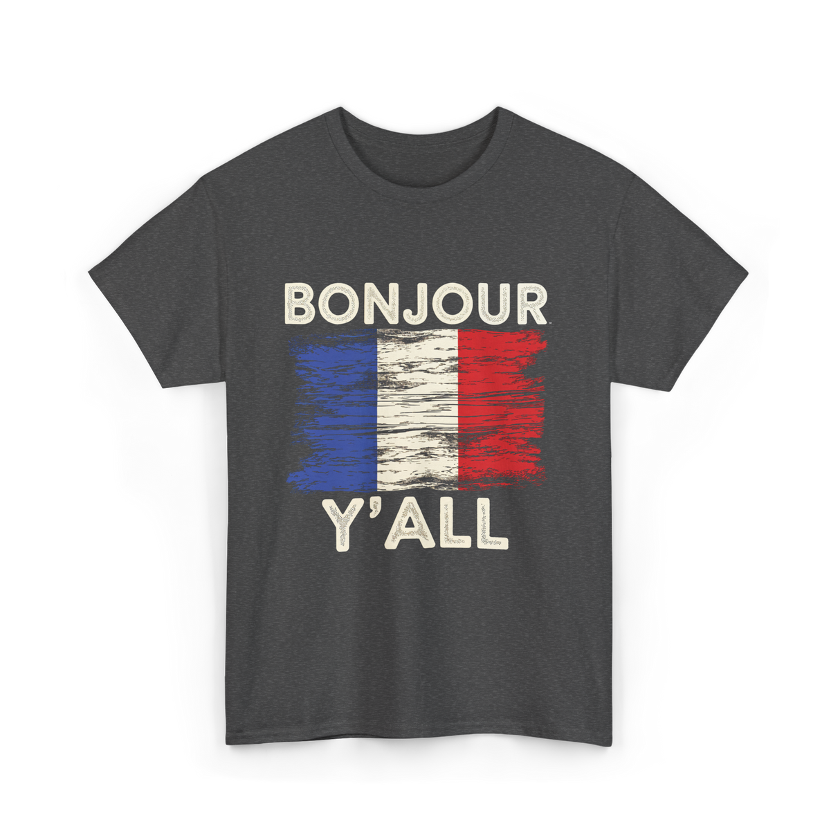 Bonjour Y'All French Flag T-Shirt - Dark Heather
