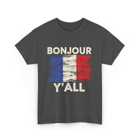 Bonjour Y'All French Flag T-Shirt - Dark Heather
