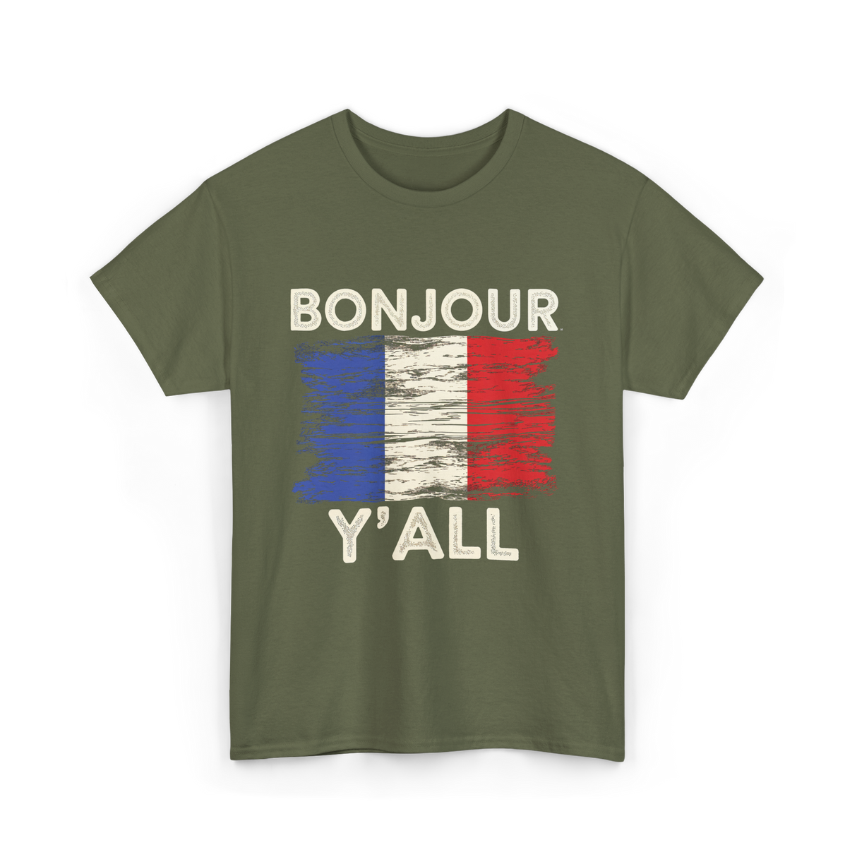 Bonjour Y'All French Flag T-Shirt - Military Green