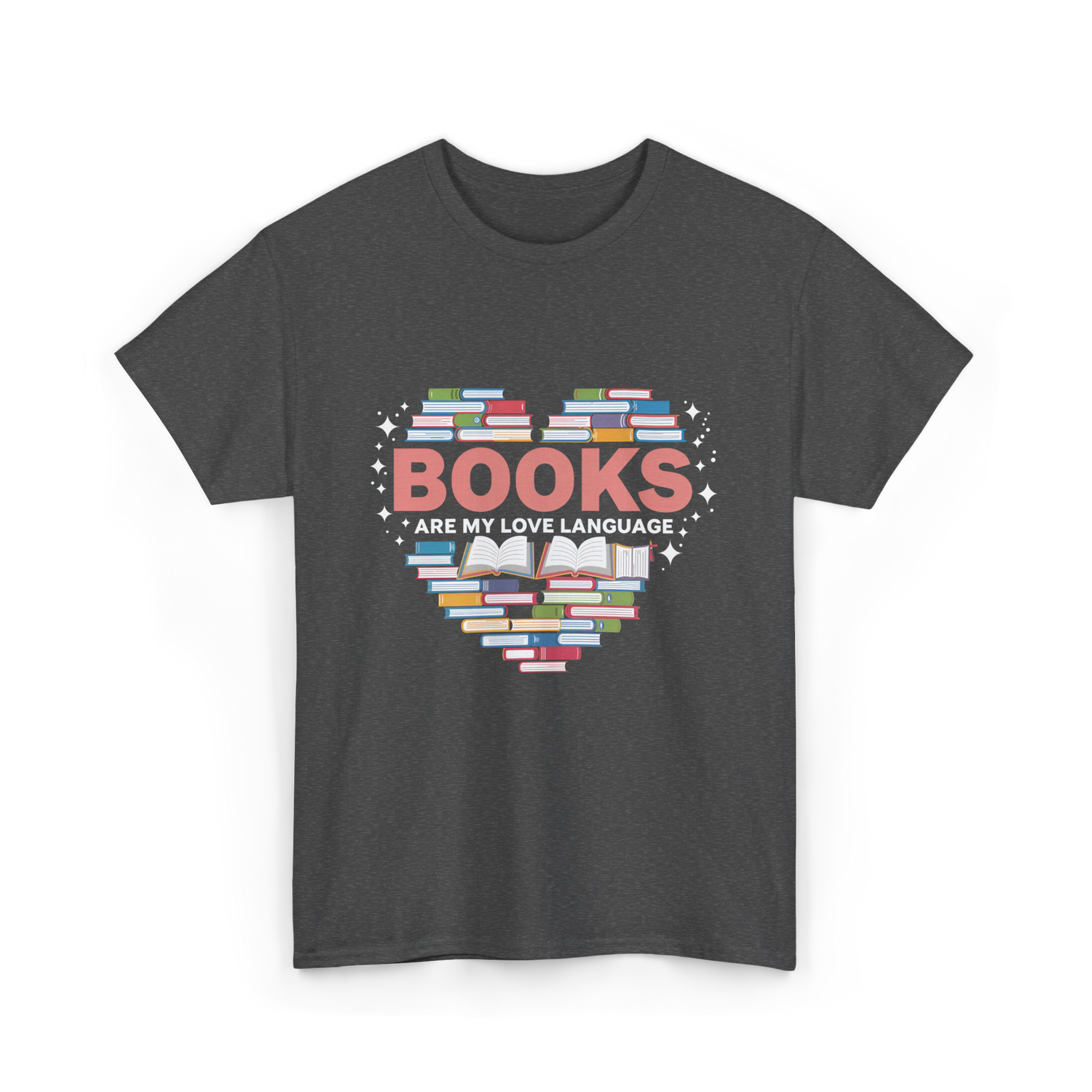 Books Are My Love Language Reading T-Shirt - Dark Heather
