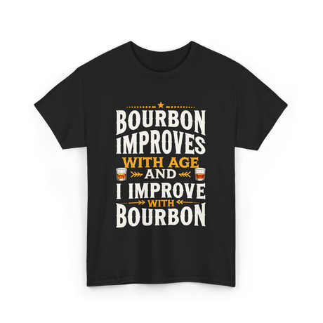 Bourbon Improves With Age Bourbon T-Shirt - Black