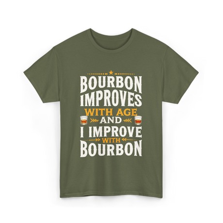 Bourbon Improves With Age Bourbon T-Shirt - Military Green