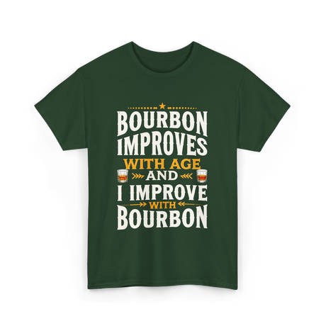 Bourbon Improves With Age Bourbon T-Shirt - Forest Green