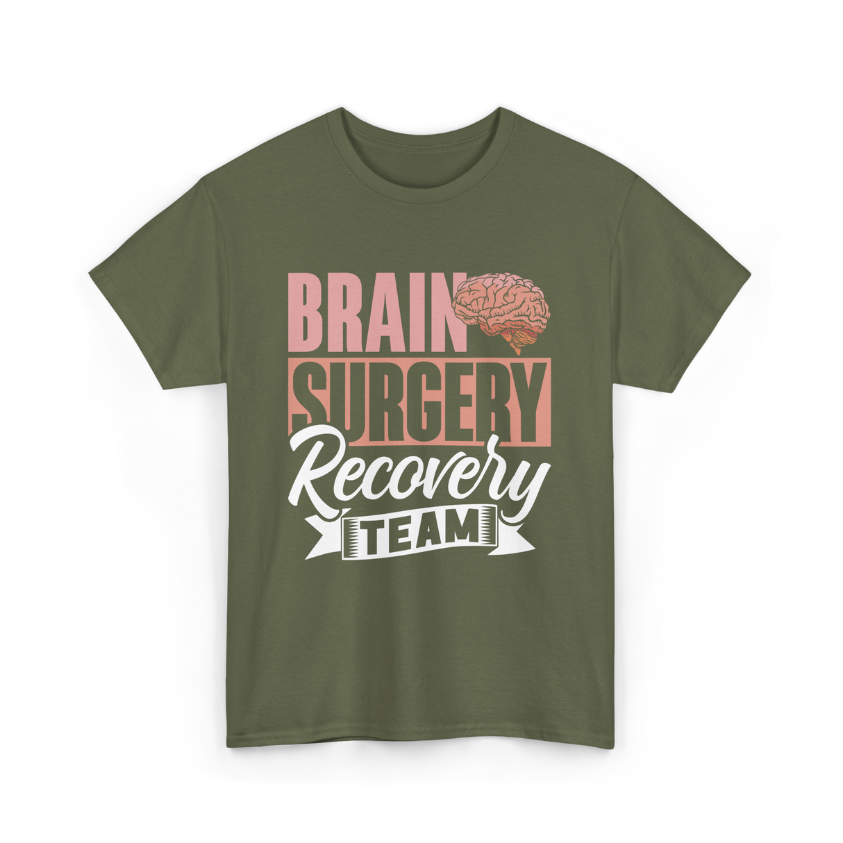 Brain Surgery Recovery Team Survivor T-Shirt - Military Green