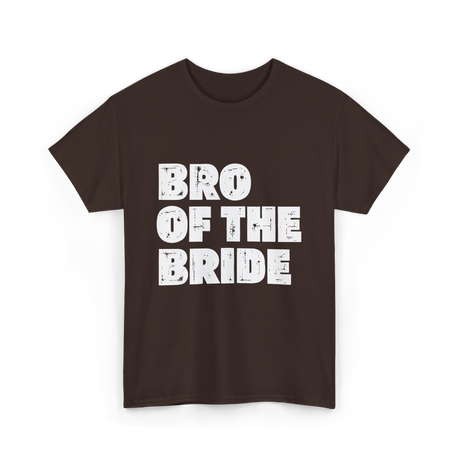 Bro of the Bride Wedding T-Shirt - Dark Chocolate