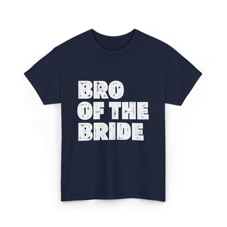Bro of the Bride Wedding T-Shirt - Navy