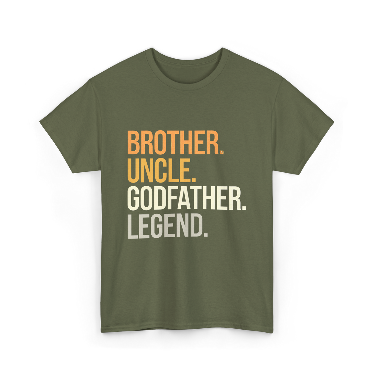 Brother Uncle Godfather Legend T-Shirt - Military Green