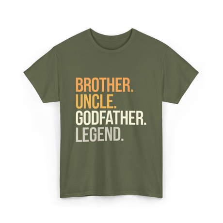 Brother Uncle Godfather Legend T-Shirt - Military Green