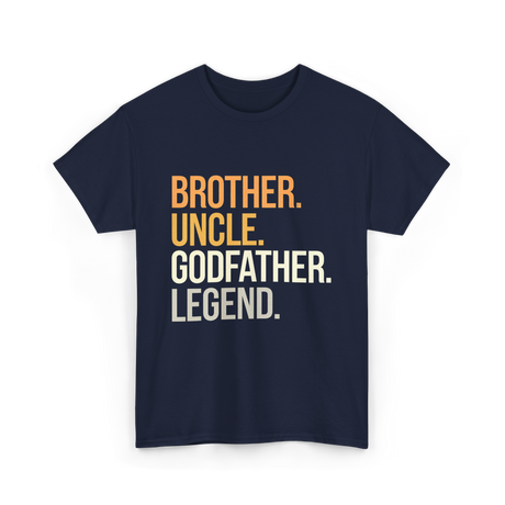 Brother Uncle Godfather Legend T-Shirt - Navy
