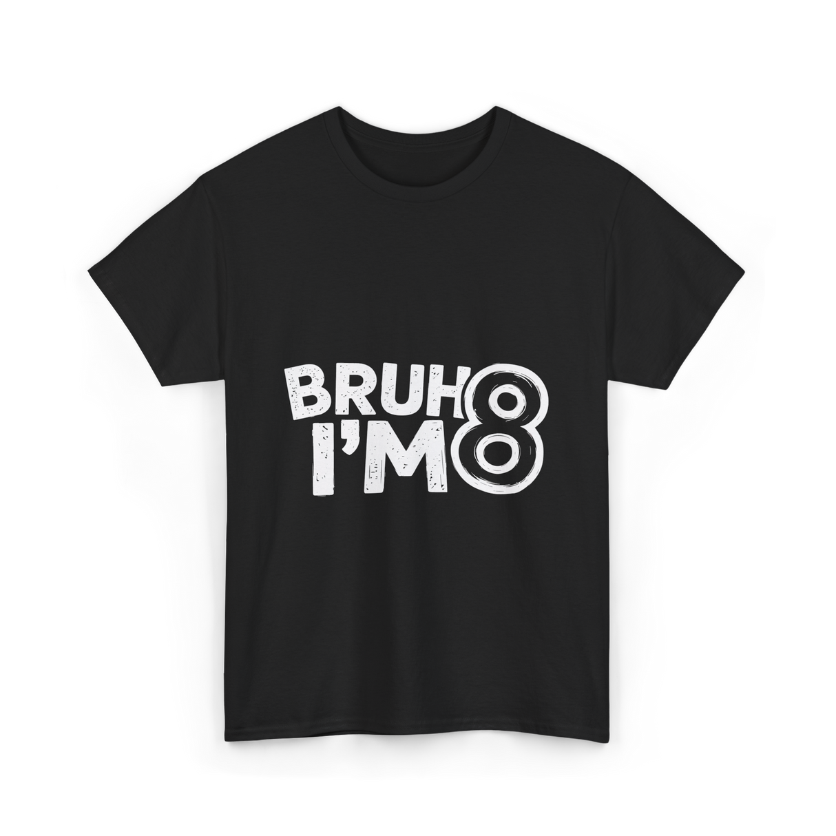 Bruh I'm 8 Birthday 8 Year Old T-Shirt - Black