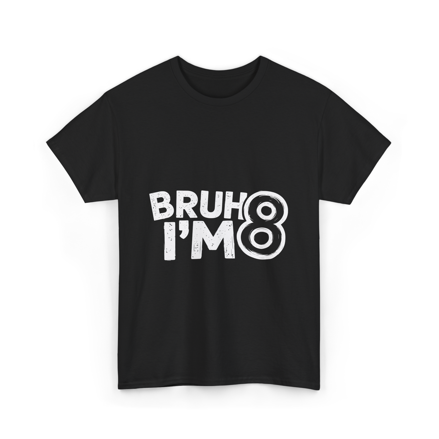 Bruh I'm 8 Birthday 8 Year Old T-Shirt - Black