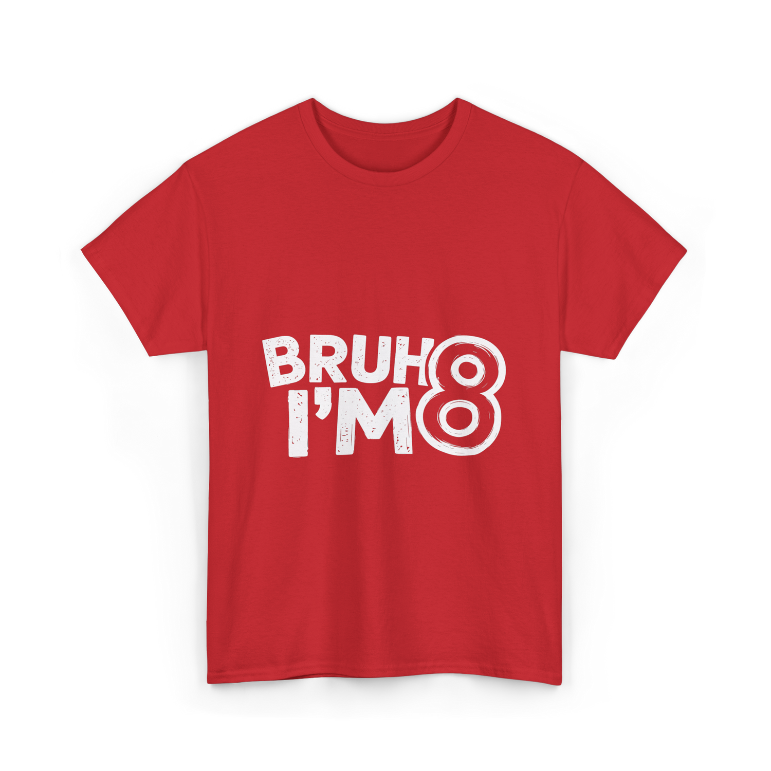 Bruh I'm 8 Birthday 8 Year Old T-Shirt - Red