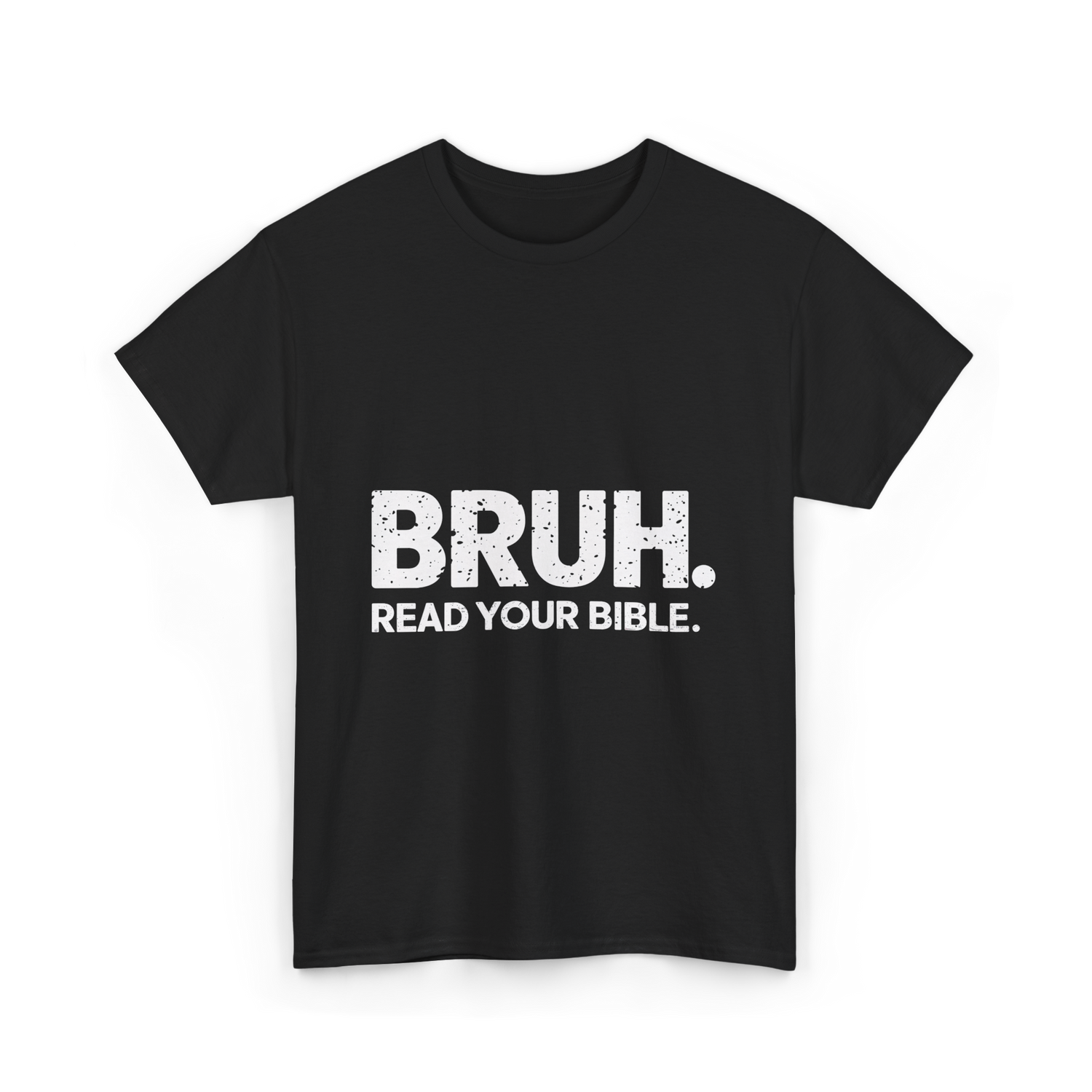 Bruh Read Your Bible Christian T-Shirt - Black