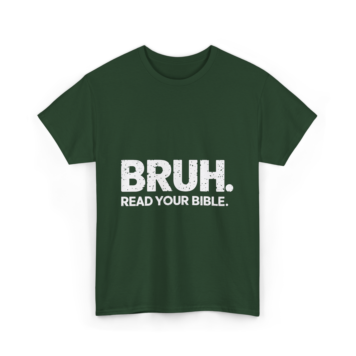Bruh Read Your Bible Christian T-Shirt - Forest Green
