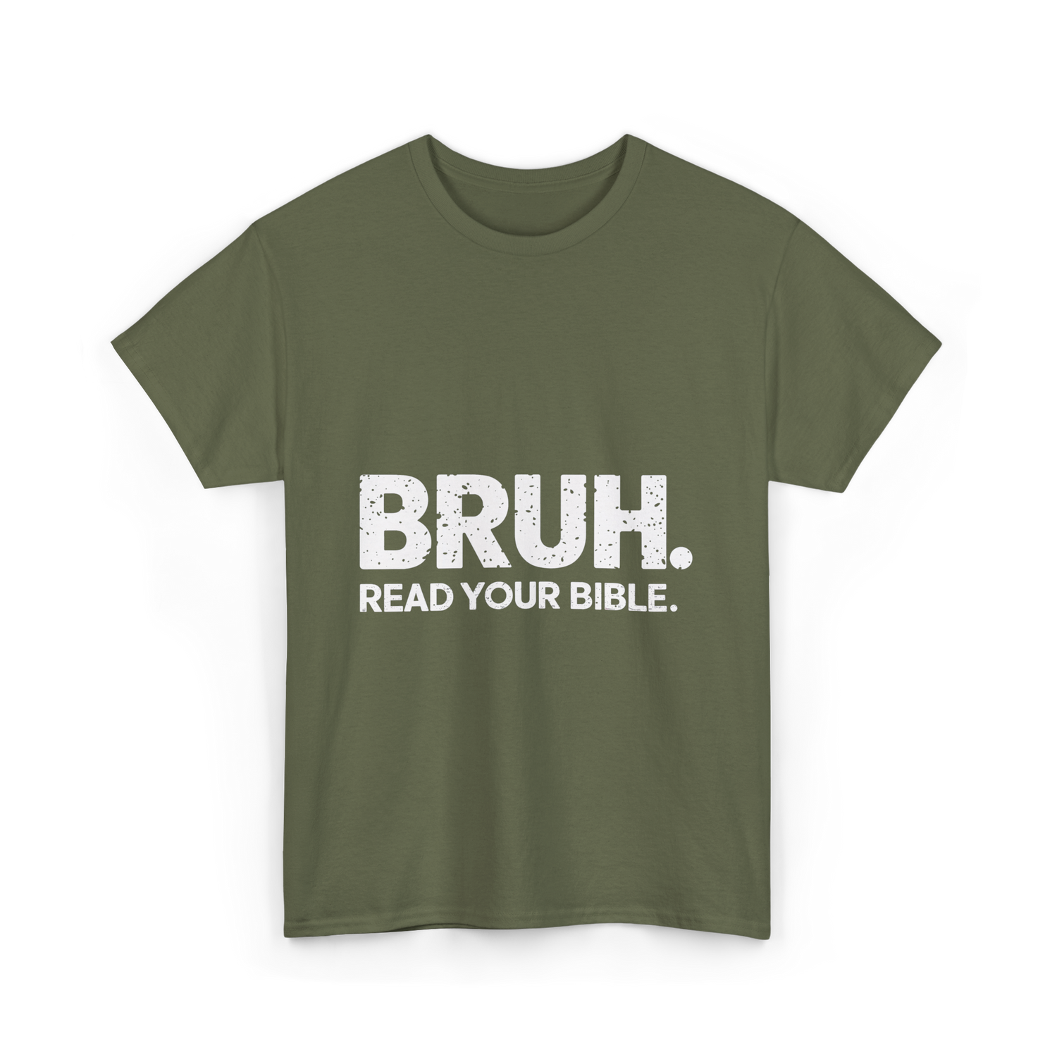 Bruh Read Your Bible Christian T-Shirt - Military Green