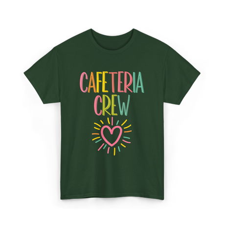 Cafeteria Crew Cafeteria Worker T-Shirt - Forest Green
