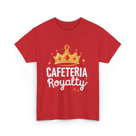 Cafeteria Royalty Cafeteria Volunteer T-Shirt - Red