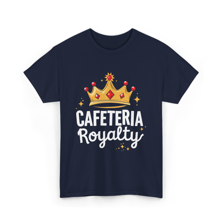 Cafeteria Royalty Cafeteria Volunteer T-Shirt - Navy