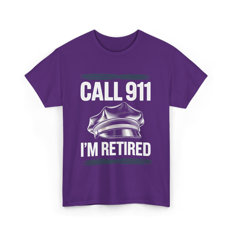 Call 911 I’m Retired Officer T-Shirt - Purple