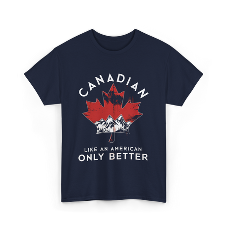 Canadian Like An American Canada T-Shirt - Navy