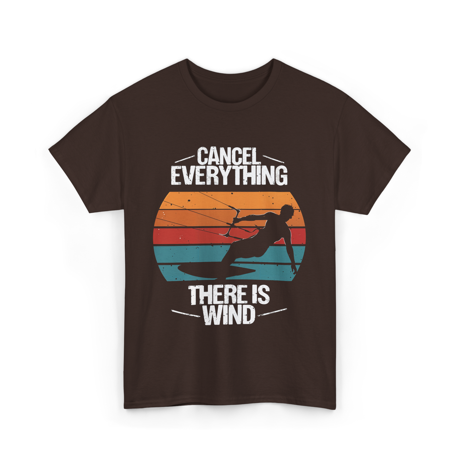 Cancel Everything Kitesurfing Kiteboarder T-Shirt - Dark Chocolate