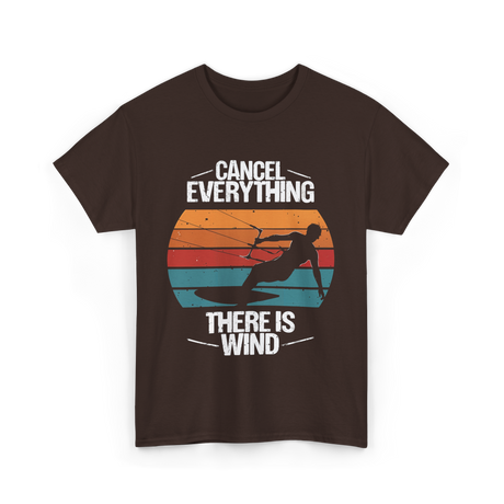 Cancel Everything Kitesurfing Kiteboarder T-Shirt - Dark Chocolate