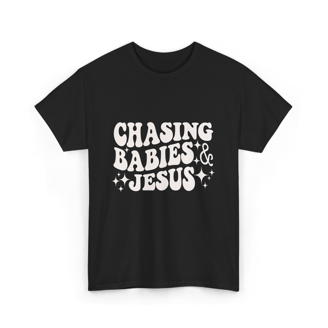 Chasing Babies And Jesus Christian T-Shirt - Black